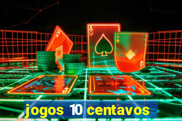 jogos 10 centavos